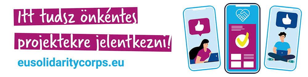 Itt tudsz önkéntes projektekre jelentkezni! eusolidaritycorps.eu feliratú banner, jobb oldalon stilizált mobiltelefonos grafikák